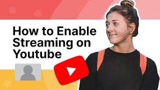 How to Enable Live Streaming On Youtube