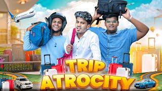 Trip Atrocity  | Comedy  | Mabu Crush