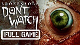 BrokenLore: Don't Watch | FULL HORROR GAMEPLAY Both Endings - No Commentary