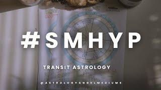 Show Me How You Practice - Transit Astrology #smhyp