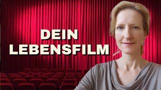 Wer bist DU in Deinem LEBENSFILM?