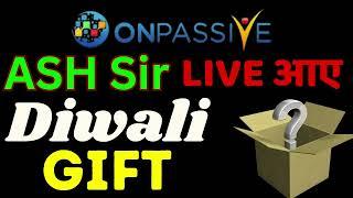 #ONPASSIVE Diwali Gift बोनस और O-Verify एक साथ, एक दिन Bonus Onpassive