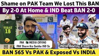 Shame! Ban 565 Vs Pak & Lost 2-0 Vs Ind | Pak Media Crying India Bowling No.1 | Ind Vs Ban 2nd Test