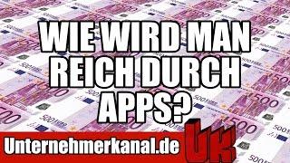 Wie wird man reich durch Apps? Erfolgreiche Geschäftsideen auf dem Prüfstand!