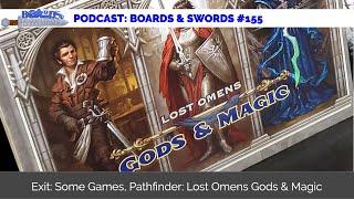 Exit: Some Games, Pathfinder: Lost Omens Gods & Magic - Boards & Swords #155