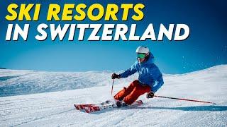 Top 5 Best Ski Resorts in Switzerland