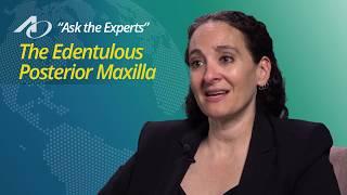 AO's "Ask the Experts:" Treating the Edentulous Posterior Maxilla