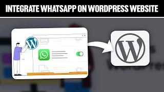 How To Integrate Whatsapp On Wordpress Website 2024! (Full Tutorial)