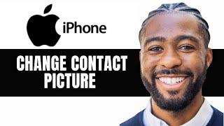 How to Change Contact Picture on iPhone