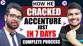 How He Cracked Accenture in 7 Days | Complete Hiring Process | MUST WATCH 