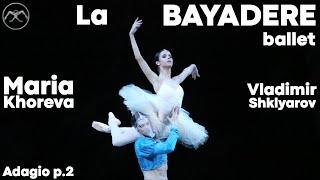 La BAYADERE ballet Mariinsky theatre Maria Khoreva & Vladimir Shklyarov Adagio part 2