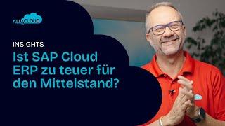 Ist SAP Cloud ERP zu teuer für den Mittelstand? | all4cloud