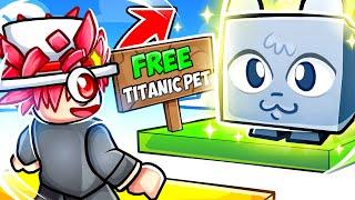 Pet Simulator X Obby Gives FREE TITANIC PET!?