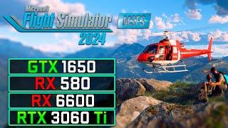 Microsoft Flight Simulator 2024: GTX 1650, RX 580, RX 6600, RTX 3060 Ti Performance Test