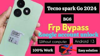 Tecno spark Go 2024 (BG6) Frp Bypass, Google account unlock, 100% work, without pc, Android 13