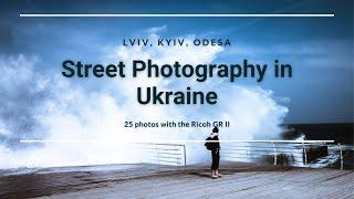 Street photography in Ukraine: Lviv, Kyiv, Odesa 2017-2020 (w/ Ricoh GR ii)