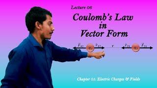 06 Electric Charges & Fields- Coulomb's Law in Vector Form-Class 12- Chapter 1-NEET/JEE/CET-MH