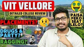 VIT Vellore: College Review/ | Placements, Drug Culture, Mess review REVEALED!! Arindam Review VIT