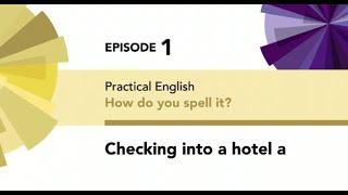 English File 4thE - Beginner - Practical English E1 - How do you spell it? - Checking into a hotel a