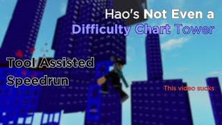 Hao's Not Even a Difficulty Chart Tower, Tool Assisted Speedrun | chenhaoming0 | ROBLOX