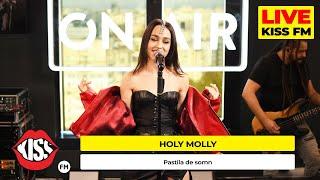 HOLY MOLLY - Pastila de somn (Live @ KISS FM)