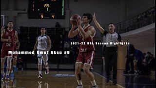 Muhammed Umut Aksu 2021-2022 BGL Season Highlights