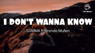 I Don't Wanna Know - SOMMA ft. Brenda Mullen (Lyrics video)