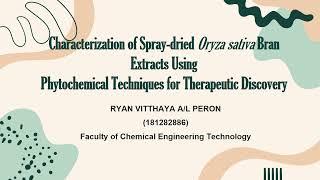 Characterization of Spray dried Oryza sativa Bran Extracts Using Phytochemical Techniques