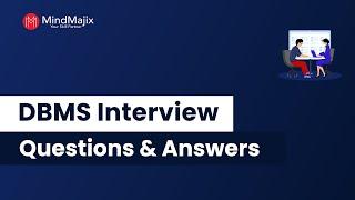 Top 50 DBMS Interview Questions and Answers 2024 | Database Management System Interview | MindMajix