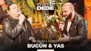 Bugün & Yas (Akustik) - Berkay & Kubat | Evdeyiz Dede