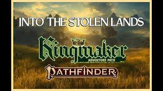 Actual Play - Pathfinder 2nd Edition: Kingmaker - Into the Stolen Lands, Part One