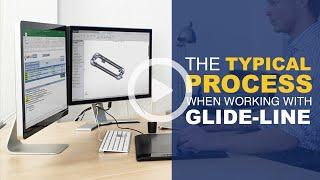 Process Video: What To Expect When Working With Glide-Line