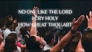 Trinity in Worship: No One Like The Lord I Cry Holy | How Great Thou Art