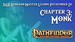 Chapter 3: Monk | D&D 5e Dungeon Master Learns Pathfinder 2e