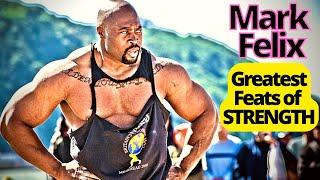 MARK FELIX: Greatest Feats of STRENGTH