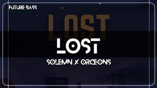 Orceons x Solemn - Lost