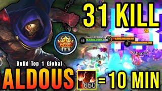 31 Kills!! New Offlane Build Aldous 650 Stack in 10 Minutes!! - Build Top 1 Global Aldous ~ MLBB