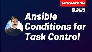 Ansible Task Control using Conditions | #Ansible #FullCourse #Ansibleforbeginners | techbeatly