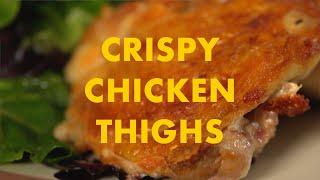 Easy, Crispy Chicken Thighs