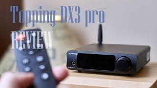 Topping DX3 Pro Review