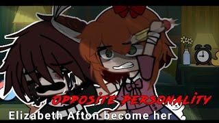 Elizabeth Afton Became Her OPPOSITE PERSONALITY || Gacha FNAF ⫯ Afton FAMILY ⫯ Gacha AFTON||