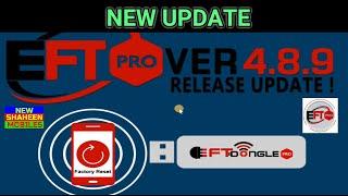 NEW UPDATE EFT Pro Dongle V4 .8 .9 MTK & Qualcomm FRP Factory Reset BY NEW SHAHEEN MOBILES