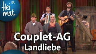 Couplet-AG: Landliebe | Brettl-Spitzen | BR Heimat - die beste Volksmusik