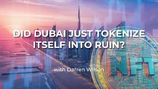 Did Dubai just tokenize itself into ruin?