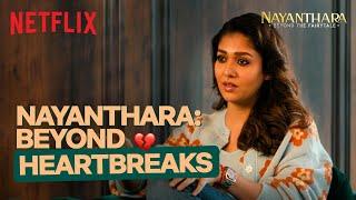 Nayanthara On Dealing With PAST Relationships  | Nayanthara: Beyond The Fairy tale