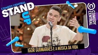 Igor Guimarães e a música da VIDA| Stand Up no Comedy Central