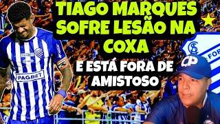 TIAGO MARQUES TEM LESÃO NA COXA E ESTÁ FORA DE AMISTOSO