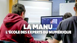 La Manu, l'école des experts du numérique ! 