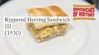 Kippered Herring Sandwich Number 3 (1927) on Sandwiches of History