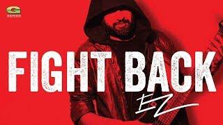 Fight Back | EZ | Ershad Zaman | New Instrumental 2019 | Official Music Video |  EXCLUSIVE 